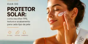 Mulher aplicando protetor solar FPS 50 na praia, guia de escolha
