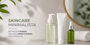 Três frascos cosméticos com plantas ao fundo marcando 'Skincare Minimalista'.